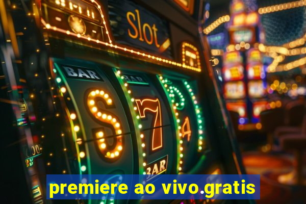 premiere ao vivo.gratis